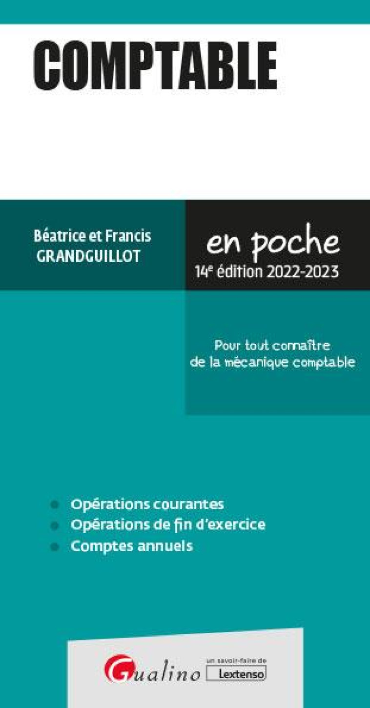 COMPTABLE - POUR TOUT CONNAITRE DE LA MECANIQUE COMPTABLE - OPERATIONS COURANTES - OPERATIONS DE FIN - GRANDGUILLOT - GUALINO