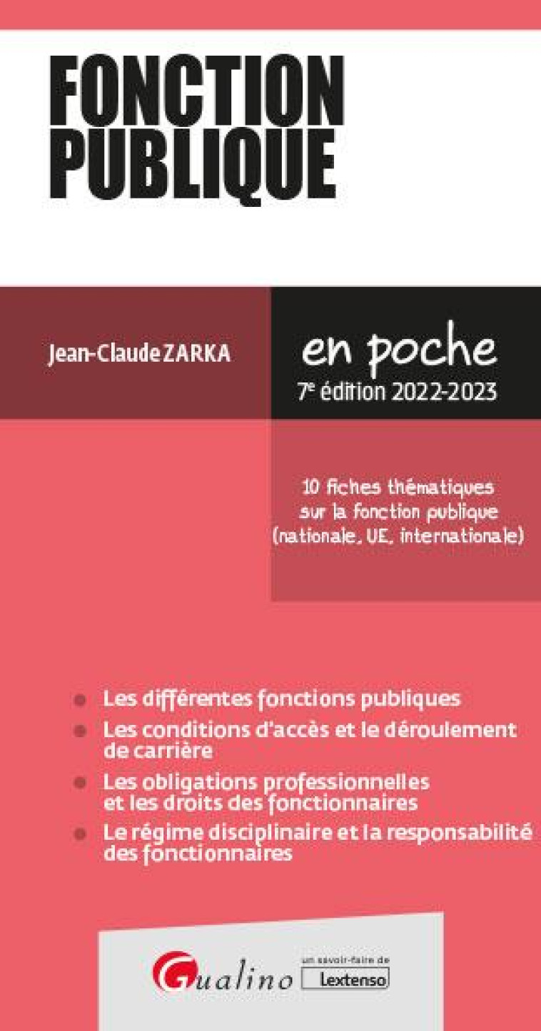 FONCTION PUBLIQUE - 10 FICHES THEMATIQUES SUR LA FONCTION PUBLIQUE (NATIONALE, UE, INTERNATIONALE) - ZARKA JEAN-CLAUDE - GUALINO