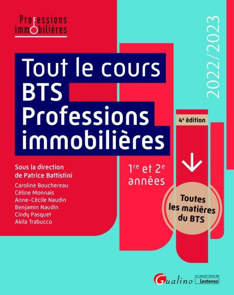 TOUT LE COURS BTS PROFESSIONS IMMOBILIERES - TOUTES LES MATIERES DES 2 ANNEES DE COURS CONSTITUANT L - BATTISTINI/TRABUCCO - GUALINO