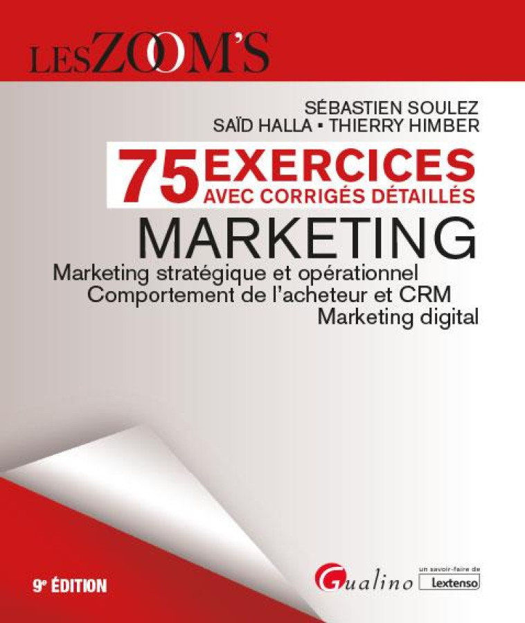 EXERCICES AVEC CORRIGES DETAILLES : 75 EXERCICES (9E EDITION) - SOULEZ/HALLA/HIMBER - GUALINO