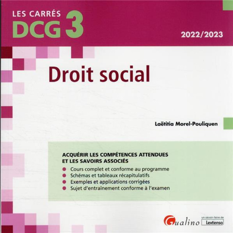 DCG 3 DROIT SOCIAL : COURS ET APPLICATIONS CORRIGEES (4E EDITION) - MOREL-POULIQUEN L. - GUALINO