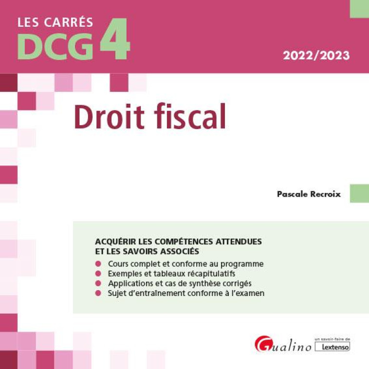 DCG 4 : DROIT FISCAL  -  COURS ET APPLICATIONS CORRIGEES (EDITION 2022/2023) - RECROIX PASCALE - GUALINO