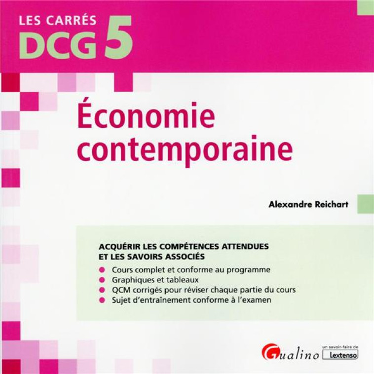 DCG 5 : ECONOMIE CONTEMPORAINE  -  COURS ET APPLICATIONS CORRIGEES (3E EDITION) - REICHART ALEXANDRE - GUALINO