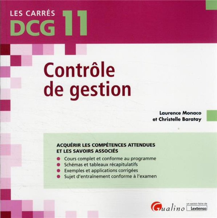 DCG 11 CONTOLE DE GESTION : COURS ET APPLICATIONS CORRIGEES (11E EDITION) - MONACO/BARATAY - GUALINO