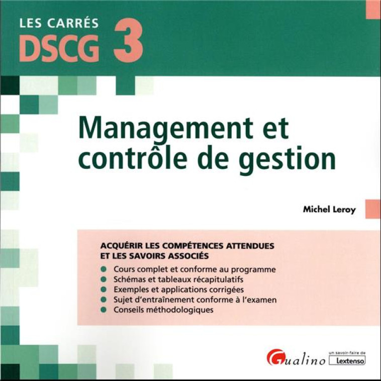 MANAGEMENT ET CONTROLE DE GESTION : COURS ET APPLICATIONS CORRIGEES - LEROY MICHEL - GUALINO