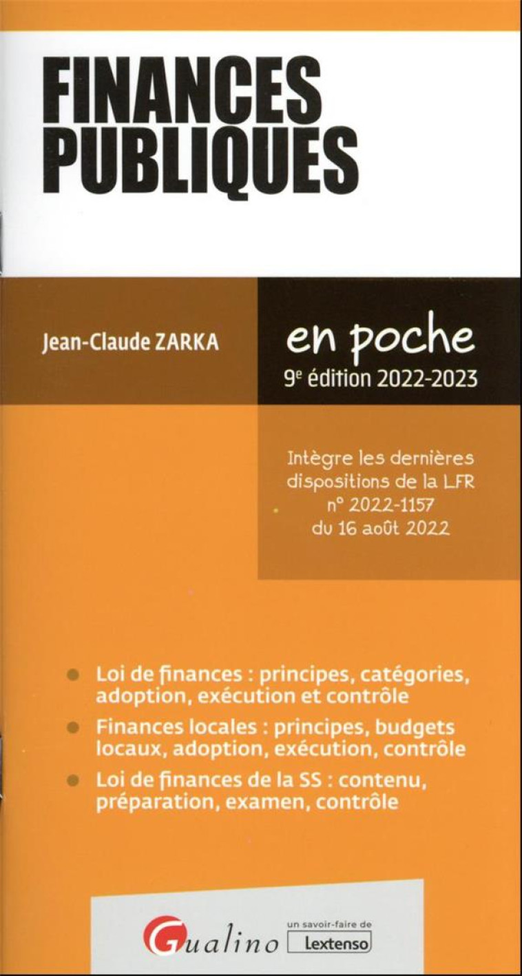 FINANCES PUBLIQUES - INTEGRE LES DERNIERES DISPOSITIONS DE LA LFR N  2022-1157 DU 16 AOUT 2022 - ZARKA JEAN-CLAUDE - GUALINO