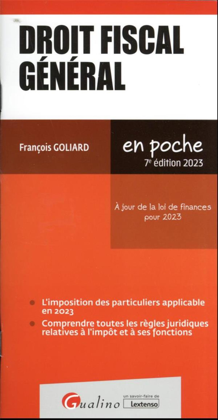 DROIT FISCAL GENERAL : A JOUR DE LA LOI DE FINANCES POUR 2023 (EDITION 2023) - GOLIARD FRANCOIS - GUALINO