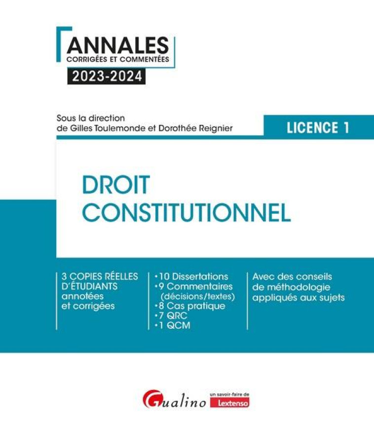 DROIT CONSTITUTIONNEL - L1 : 3 COPIES REELLES D'ETUDIANTS ANNOTEES ET CORRIGEES  -  10 DISSERTATIONS - 9 COMMENTAIRES (DECISIONS/TEXTES) - 8 CAS PRATIQUE - 7 QRC - 1 QCM  -  AVEC DES CONSEILS DE METHODOLOGIE APPLIQUES AUX SUJETS (7E EDITION) - TOULEMONDE/