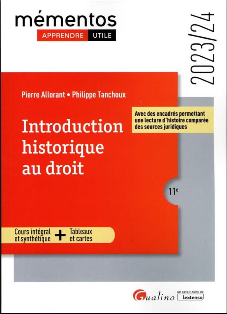 INTRODUCTION HISTORIQUE AU DROIT - COURS INTEGRAL ET SYNTHETIQUE - TABLEAUX ET CARTES - AVEC DES ENC - ALLORANT/TANCHOUX - GUALINO