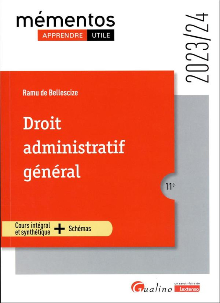 DROIT ADMINISTRATIF GENERAL : UN COURS CLAIR, STRUCTURE ET ACCESSIBLE POUR L'ETUDIANT (EDITION 2023/2024) - DE BELLESCIZE RAMU - GUALINO