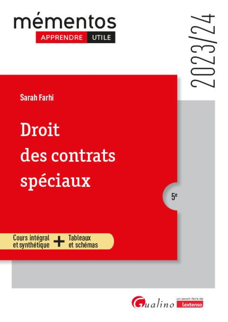 DROIT DES CONTRATS SPECIAUX : COURS INTEGRAL ET SYNTHETIQUE + TABLEAUX ET SCHEMAS (EDITION 2023/2024) - FARHI SARAH - GUALINO