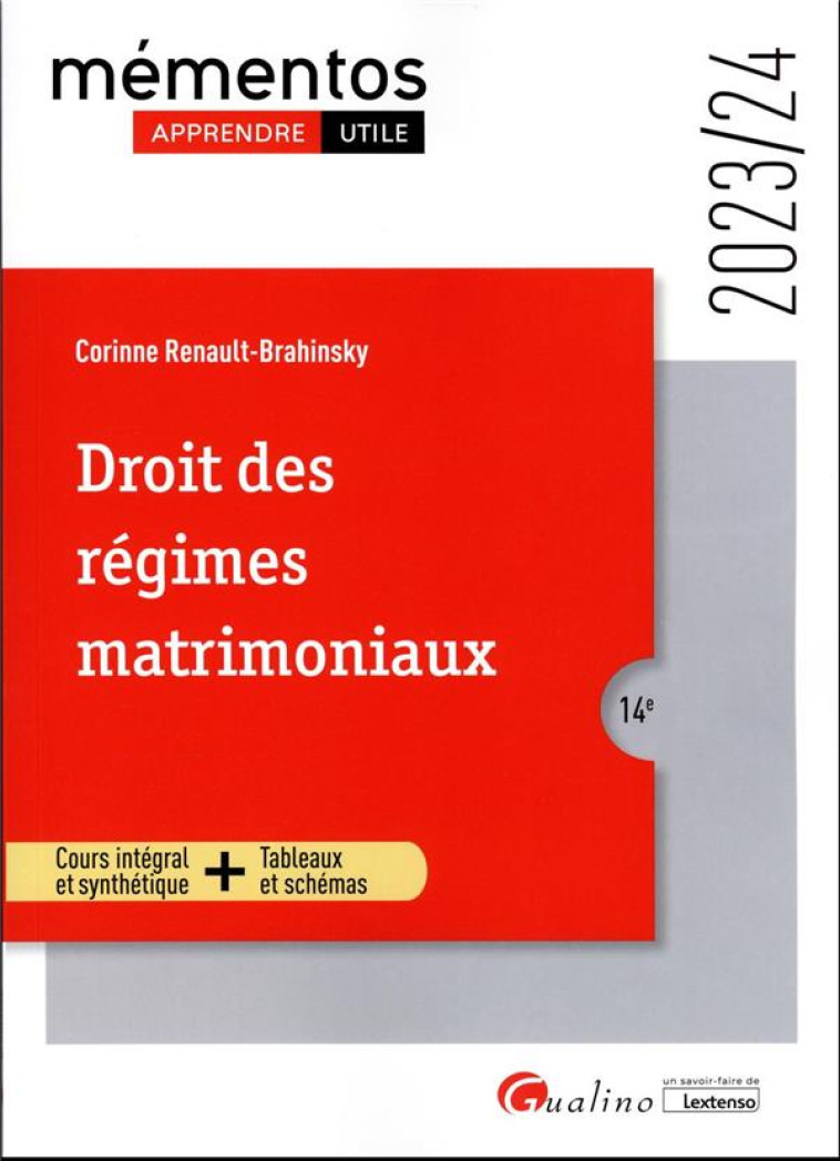 DROIT DES REGIMES MATRIMONIAUX : COURS INTEGRAL ET SYNTHETIQUE , TABLEAUX ET SCHEMAS (EDITION 2023/2024) - RENAULT-BRAHINSKY C. - GUALINO