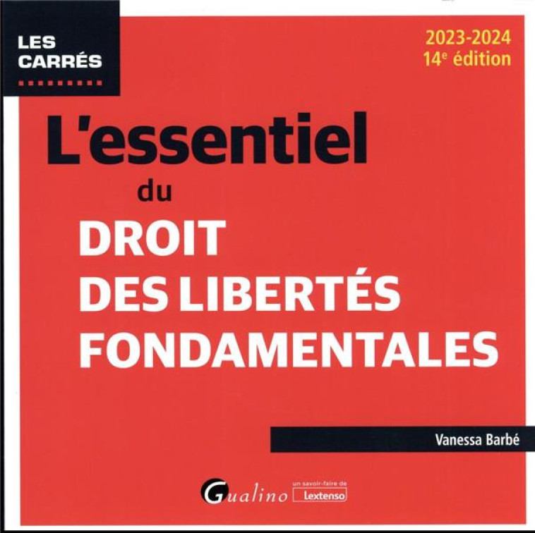 L'ESSENTIEL DU DROIT DES LIBERTES FONDAMENTALES (EDITION 2023/2024) - BARBE VANESSA - GUALINO