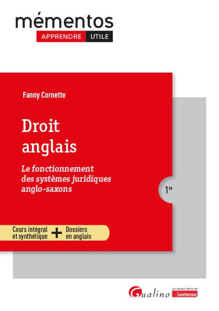 DROIT ANGLAIS : LE FONCTIONNEMENT DES SYSTEMES JURIDIQUES ANGLO-SAXONS - CORNETTE FANNY - GUALINO