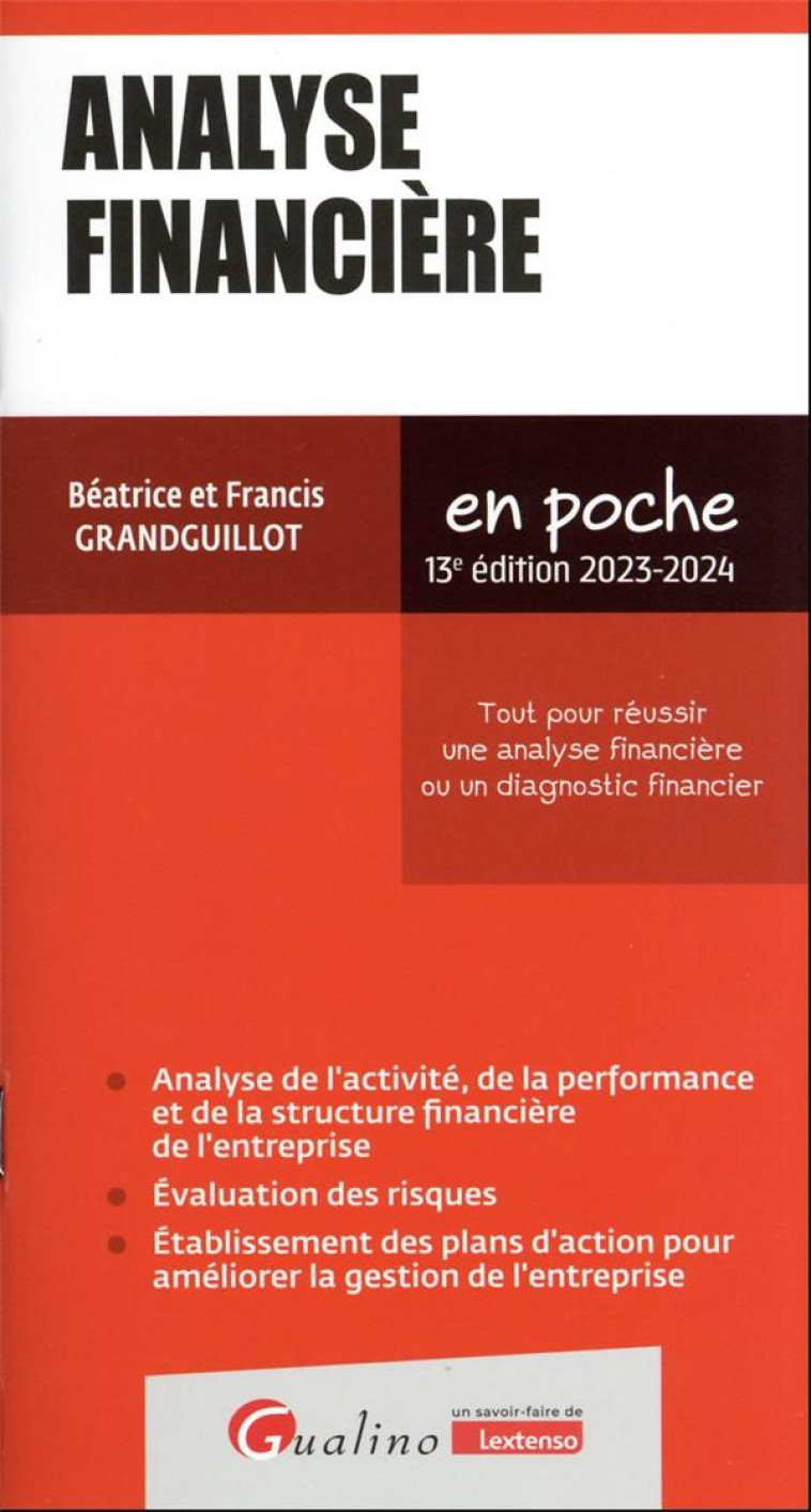 ANALYSE FINANCIERE - TOUT POUR REUSSIR UNE ANALYSE FINANCIERE OU UN DIAGNOSTIC FINANCIER - GRANDGUILLOT - GUALINO