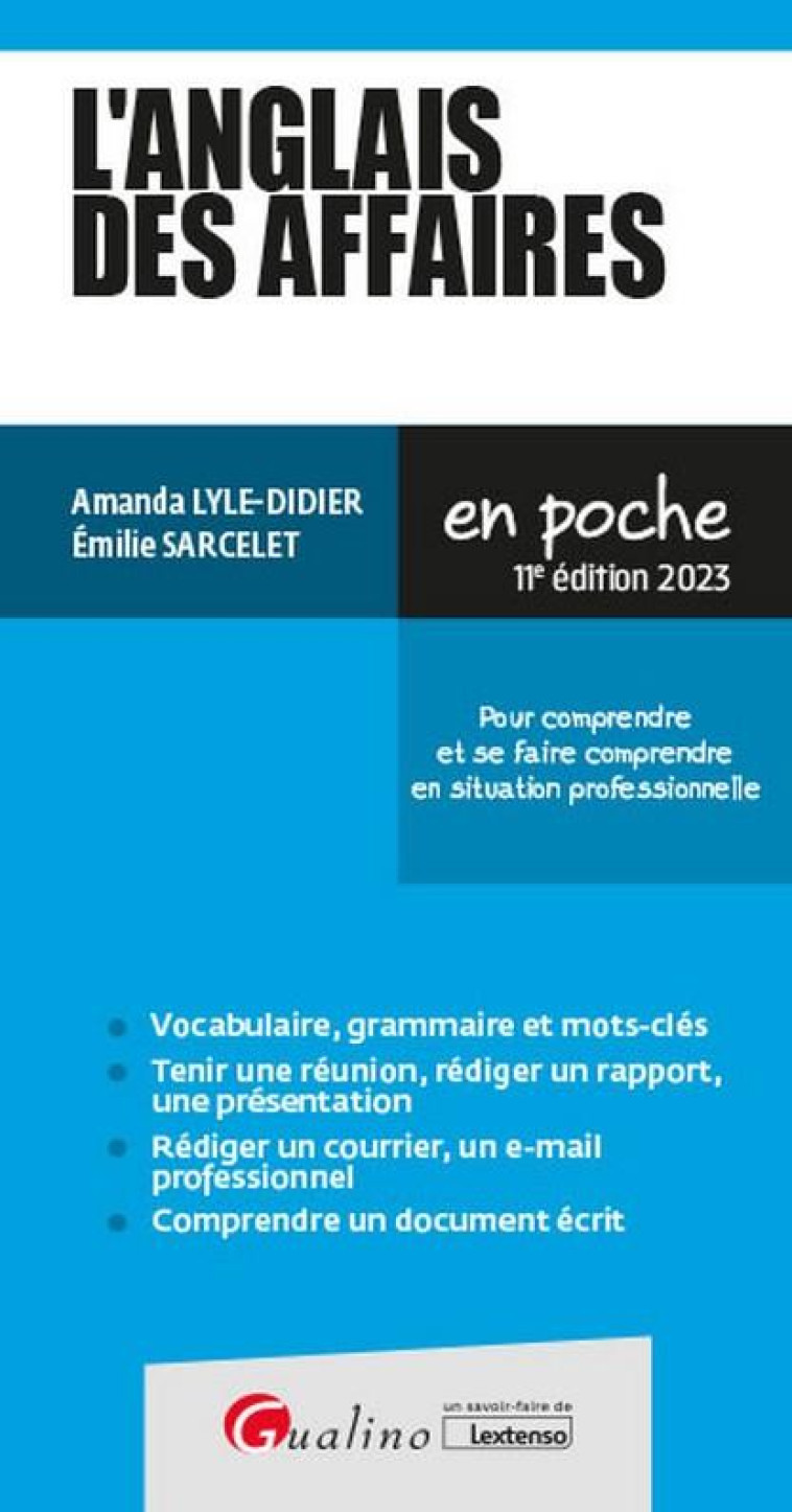 L'ANGLAIS DES AFFAIRES : POUR COMPRENDRE ET SE FAIRE COMPRENDRE EN SITUATION PROFESSIONNELLE - SARCELET/LYLE-DIDIER - GUALINO