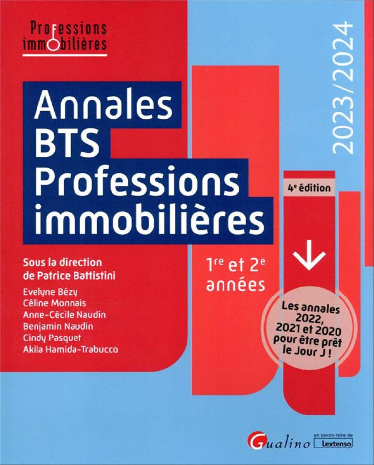 ANNALES BTS PROFESSIONS IMMOBILIERES  -  1RE ET 2E ANNEES (EDITION 2023/2024) - BATTISTINI/MONNAIS - GUALINO