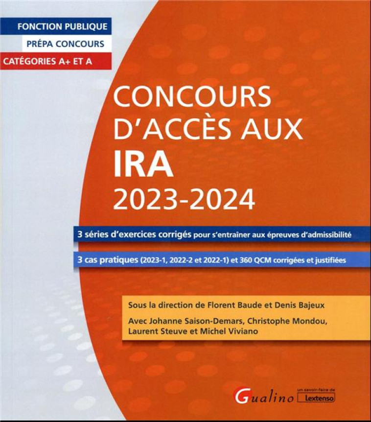 CONCOURS D'ACCES AUX IRA : TROIS SERIES D'EXERCICES CORRIGES POUR S'ENTRAINER AUX EPREUVES D'ADMISSIBILITE  -  3 CAS PRATIQUES (ANNALES 2023-1, 2022-1 ET 2022-1) ET 360 QCM CORRIGEES ET JUSTIFIEES (EDITION 2023/2024) - SAISON-DEMARS/BAJEUX - GUALINO