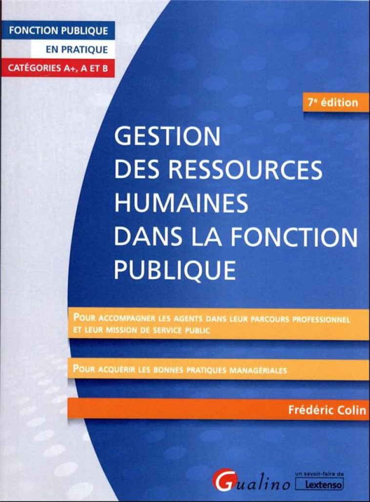 GESTION DES RESSOURCES HUMAINES DANS LA FONCTION PUBLIQUE (EDITION 2023) - COLIN FREDERIC - GUALINO