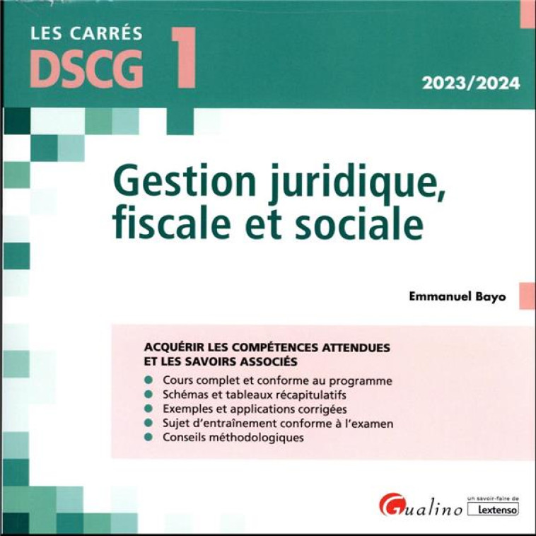 GESTION JURIDIQUE, FISCALE ET SOCIALE : ACQUERIR LES COMPETENCES ATTENDUES ET LES SAVOIRS ASSOCIES - BAYO EMMANUEL - GUALINO