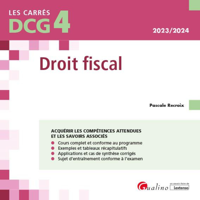 DCG  4 : DROIT FISCAL  -  COURS ET APPLICATIONS CORRIGEES - RECROIX PASCALE - GUALINO