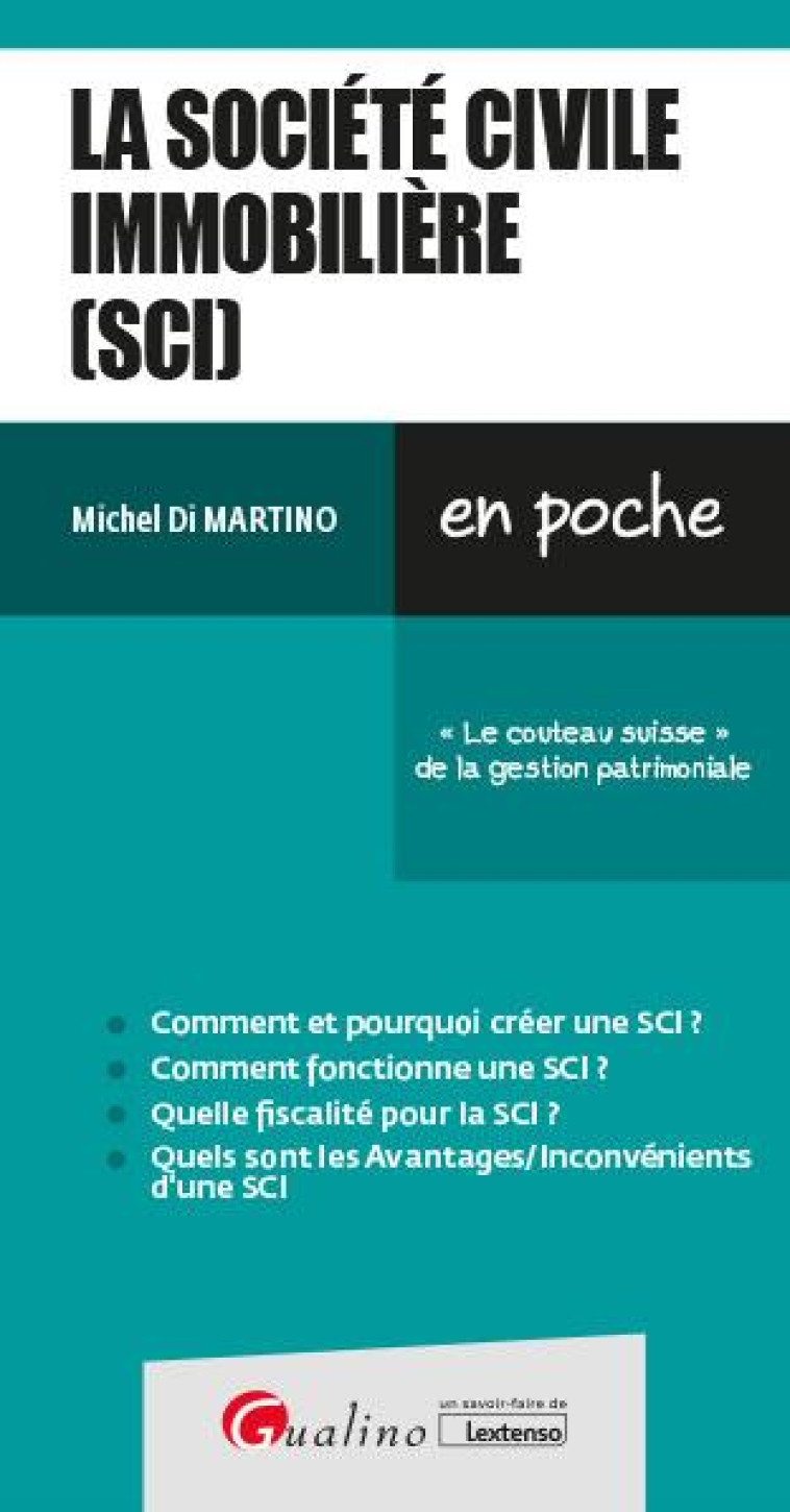 LA SOCIETE CIVILE IMMOBILIERE (SCI) :  LE COUTEAU SUISSE DE LA GESTION PATRIMONIALE - DI MARTINO MICHEL - GUALINO