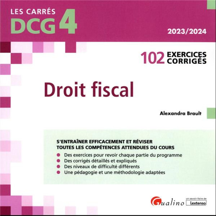 DCG 4 - EXERCICES DE DROIT FISCAL : 102 EXERCICES CORRIGES - BRAULT ALEXANDRA - GUALINO