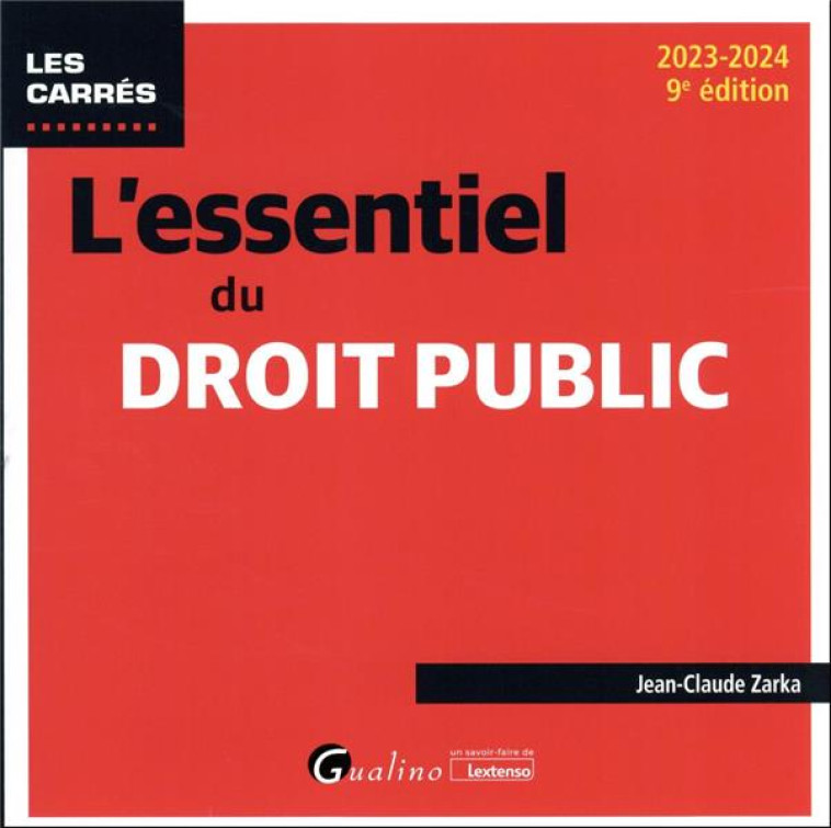 L'ESSENTIEL DU DROIT PUBLIC (EDITION 2023/2024) - ZARKA JEAN-CLAUDE - GUALINO