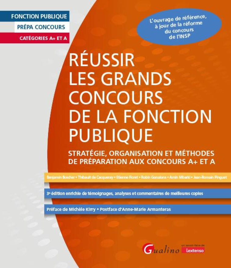 REUSSIR LES GRANDS CONCOURS DE LA FONCTION PUBLIQUE : STRATEGIE, ORGANISATION ET METHODES DE PREPARATION AUX CONCOURS A+ ET A  -  L'OUVRAGE DE REFERENCE, A JOUR DE LA REFORME DU CONCOURS DE L'INSP (3E EDITION) - GONALONS/PINGUET - GUALINO