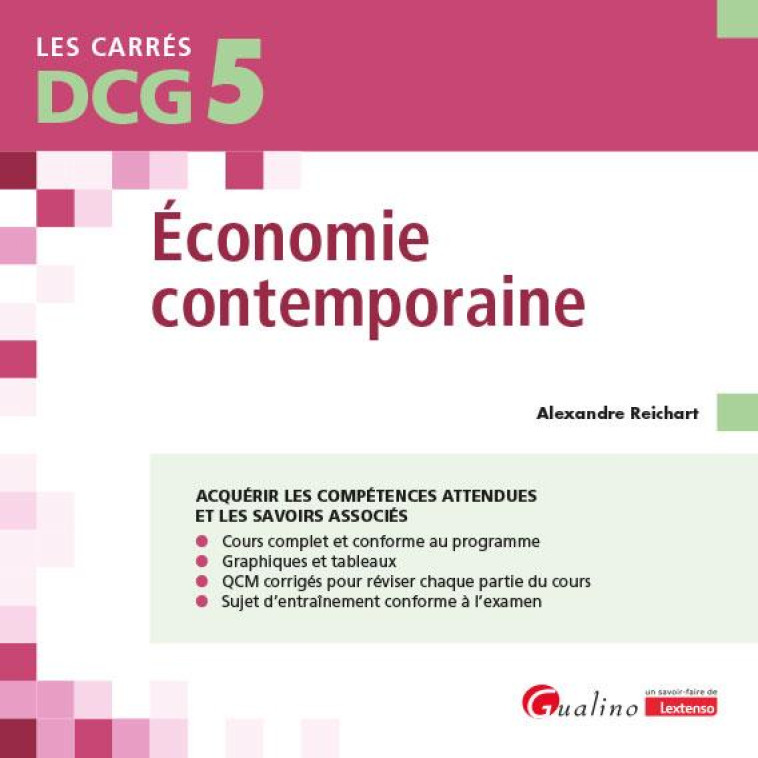 DCG 5 : ÉCONOMIE CONTEMPORAINE  -  COURS ET APPLICATIONS CORRIGEES (4E EDITION) - REICHART ALEXANDRE - GUALINO