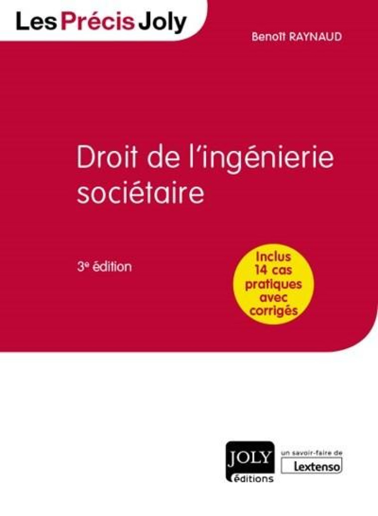 DROIT DE L'INGENIERIE SOCIETAIRE (3E EDITION) - RAYNAUD BENOIT - JOLY