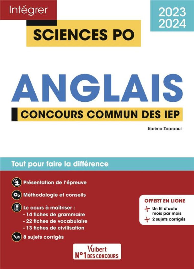 INTEGRER SCIENCES PO : SCIENCES PO ANGLAIS : CONCOURS COMMUN DES IEP  -  10 SUJETS CORRIGES  -  FIL D'ACTU EN ANGLAIS (EDITION 2023/2024) - ZAARAOUI KARIMA - VUIBERT