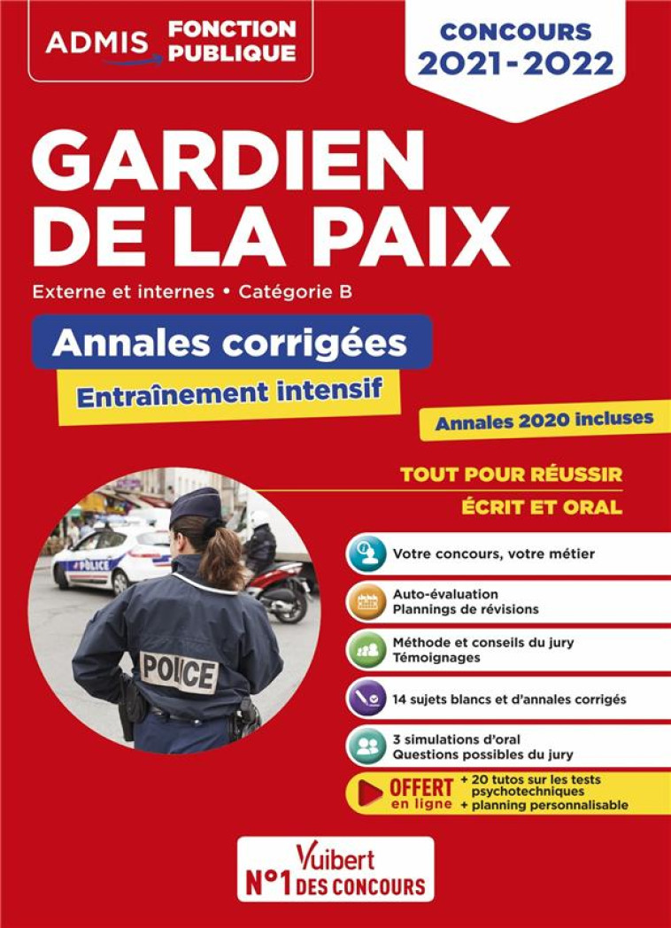 CONCOURS GARDIEN DE LA PAIX : CATEGORIE B  -  ENTRAINEMENT INTENSIF  -  PREMIER, SECOND ET TROISEME CONCOURS (EDITION 2021/2022) - LAVEDAN FRANCOIS - VUIBERT