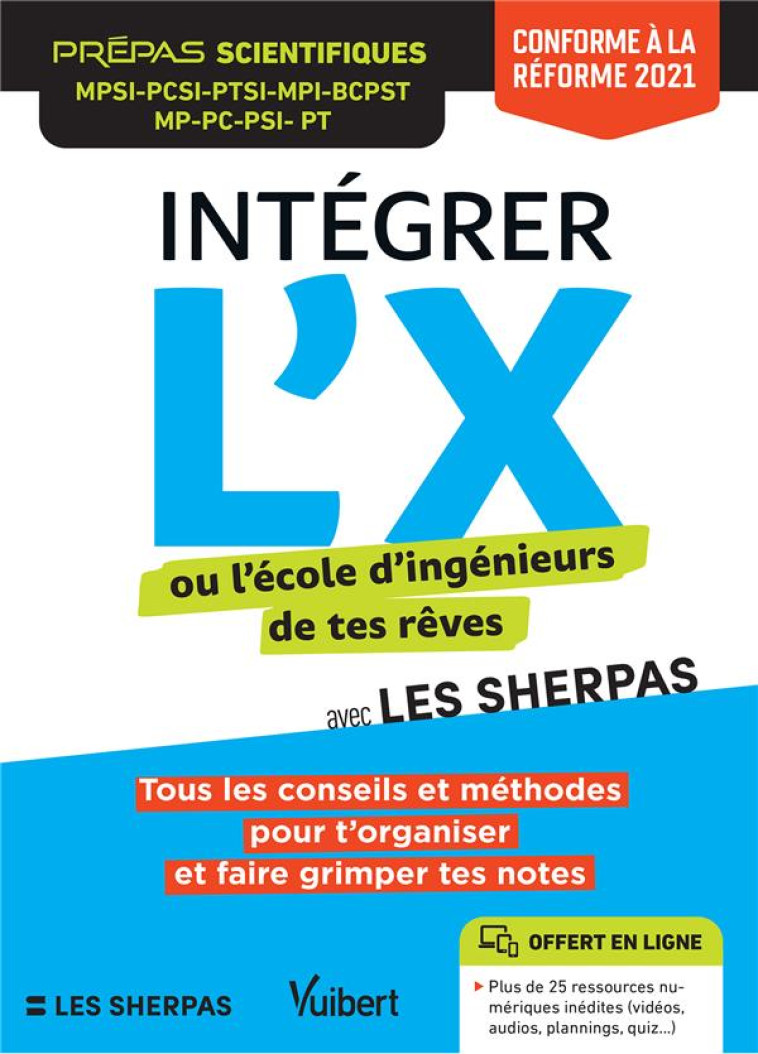 INTEGRER L'X OU L'ECOLE D'INGENIEURS DE TES REVES AVEC LES SHERPAS : CLASSES PREPAS SCIENTIFIQUES - LES SHERPAS/PORCHE - VUIBERT