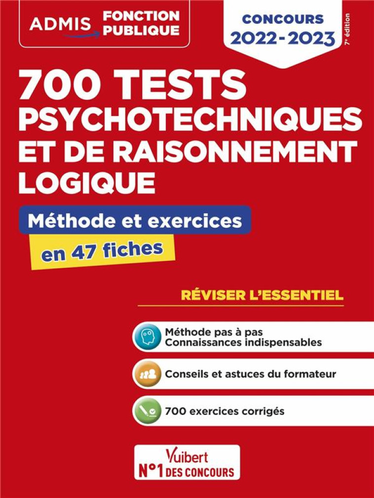 700 TESTS PSYCHOTECHNIQUES ET DE RAISONNEMENT LOGIQUE : METHODE ET EXERCICES  -  L'ESSENTIEL EN FICHES  -  CONCOURS 2022-2023 - KERDRAON EMMANUEL - VUIBERT