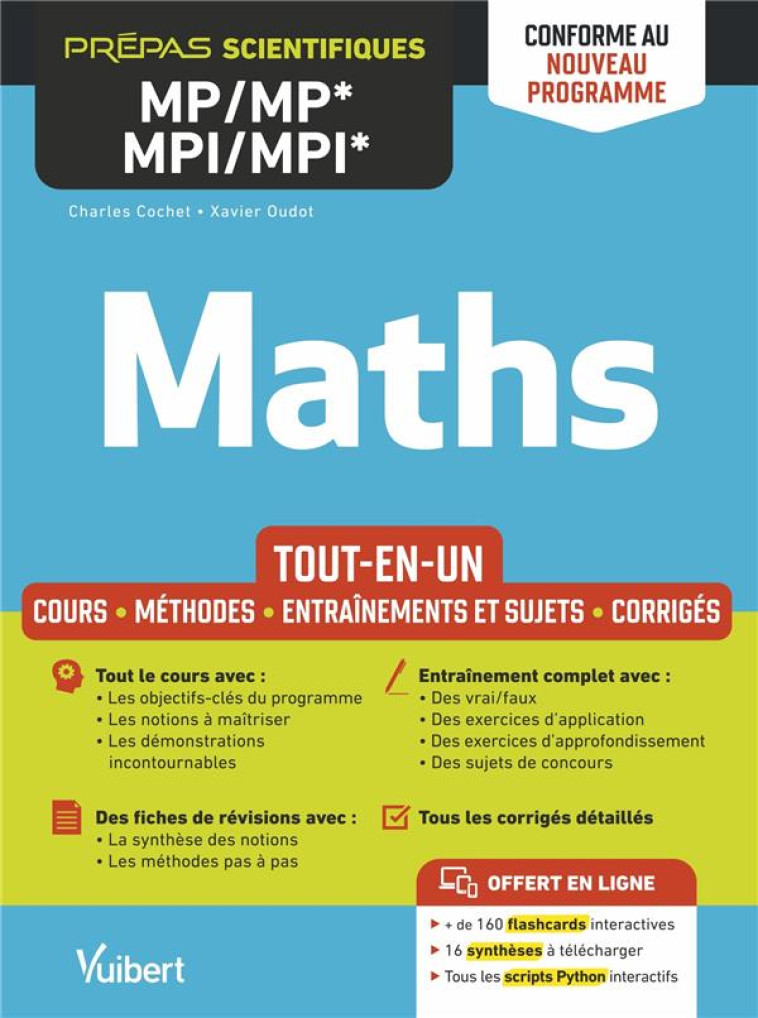 MATHS MP/MP*-MPI/MPI* : TOUT-EN-UN  -  CONFORME A LA REFORME 2021  -  COURS - SYNTHESE - METHODES DETAILLEES - EXERCICES ET SUJETS CORRIGES - OUDOT/COCHET - VUIBERT