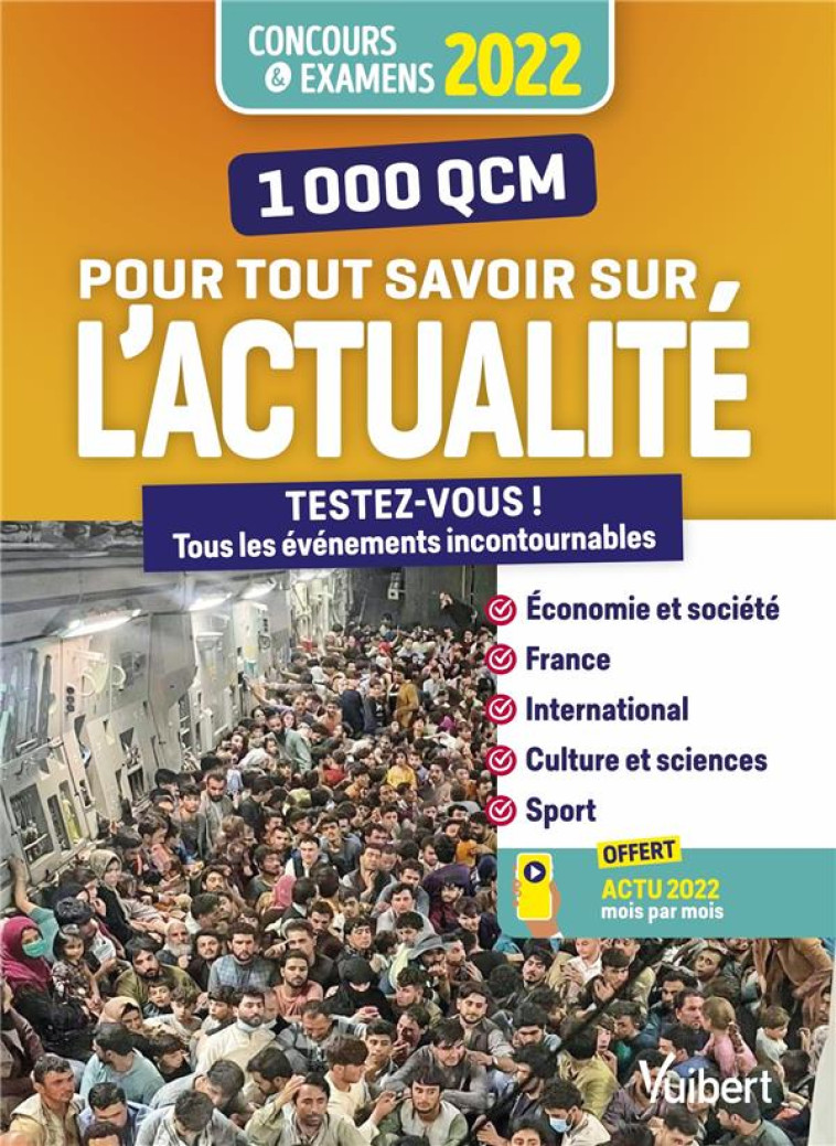 1000 QCM POUR TOUT SAVOIR SUR L'ACTUALITE 2021-2022 : CONCOURS ET EXAMENS 2022  -  ECRITS ET ORAUX  -  ACTU 2022 OFFERTE EN LIGNE - PERES REMI - VUIBERT