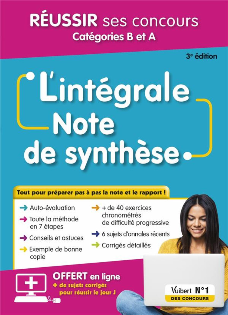 INTEGRALE : L'INTEEGRALE DE LA NOTE DE SYNTHESE : CATEGORIES B ET A  -  METHODE EN 7 ETAPES ET ENTRAINEMENTS PROGRE - BELLEGO OLIVIER - VUIBERT