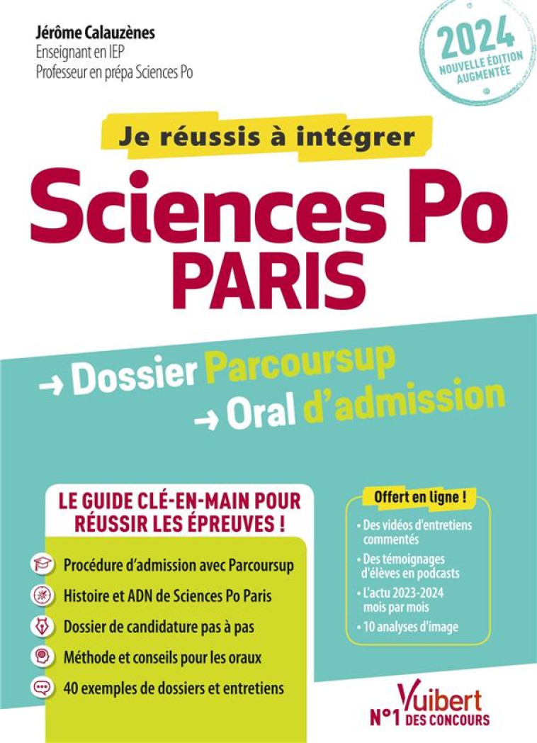 INTEGRER SCIENCES PO : SCIENCES PO PARIS : DOSSIER PARCOURSUP ET ORAL  -  ADMISSION 2024  -  LE GUIDE CLE-EN-MAIN + FIL D'ACTU - CALAUZENES JEROME - VUIBERT