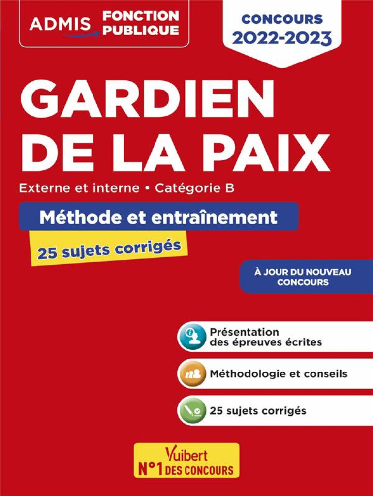 CONCOURS GARDIEN DE LA PAIX : CATEGORIE B EPREUVES ECRITES METHODE ET ENTRAINEMENT - LAVEDAN FRANCOIS - VUIBERT