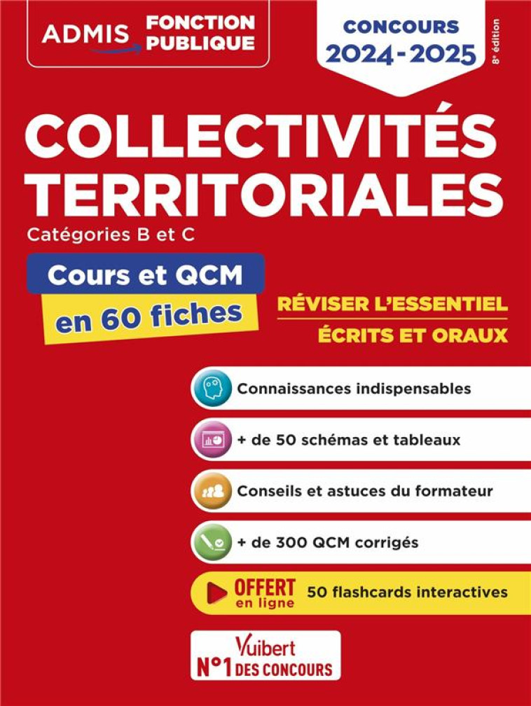 COLLECTIVITES TERRITORIALES : COURS ET QCM  -  CATEGORIES A, B ET C  -  L'ESSENTIEL EN 60 FICHES  -  CONCOURS (EDITION 2024/2025) - LEBRUN PIERRE-BRICE - VUIBERT