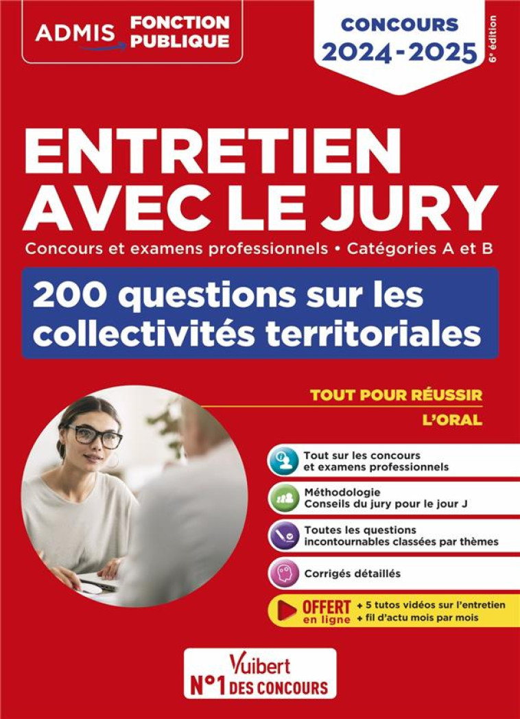 ENTRETIEN AVEC LE JURY : 200 QUESTIONS SUR LES COLLECTIVITES TERRITORIALES  -  CATEGORIES A ET B  -  CONCOURS ET EXAMENS PROFESSIONNELS : CONCOURS (EDITION 2024/2025) - GENINASCA FABIENNE - VUIBERT