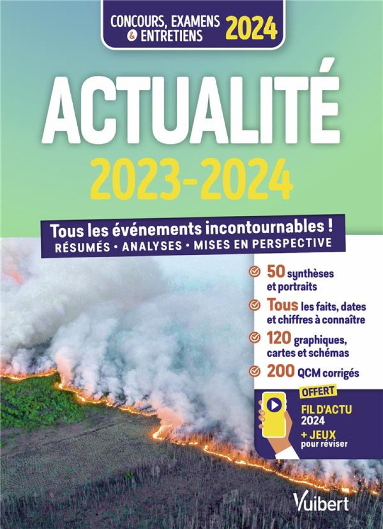 ACTUALITE 2023-2024 : CONCOURS ET EXAMENS : FIL D'ACTU ET JEUX INTERACTIFS OFFERTS  -  TOUS LES EVENEMENTS INCONTOURNABLES ! (EDITION 2024) - CALAUZENES/FREIMAN - VUIBERT