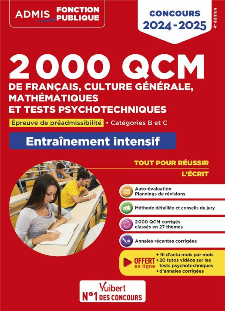 2000 QCM DE FRANCAIS, CULTURE GENERALE, MATHEMATIQUES ET TESTS PSYCHOTECHNIQUES : EPREUVE DE PREADMISSIBILITE - -  CATEGORIES B ET C  -  CONCOURS 2024-2025 (EDITION 2024/2025) - DREVET/DUMAS - VUIBERT