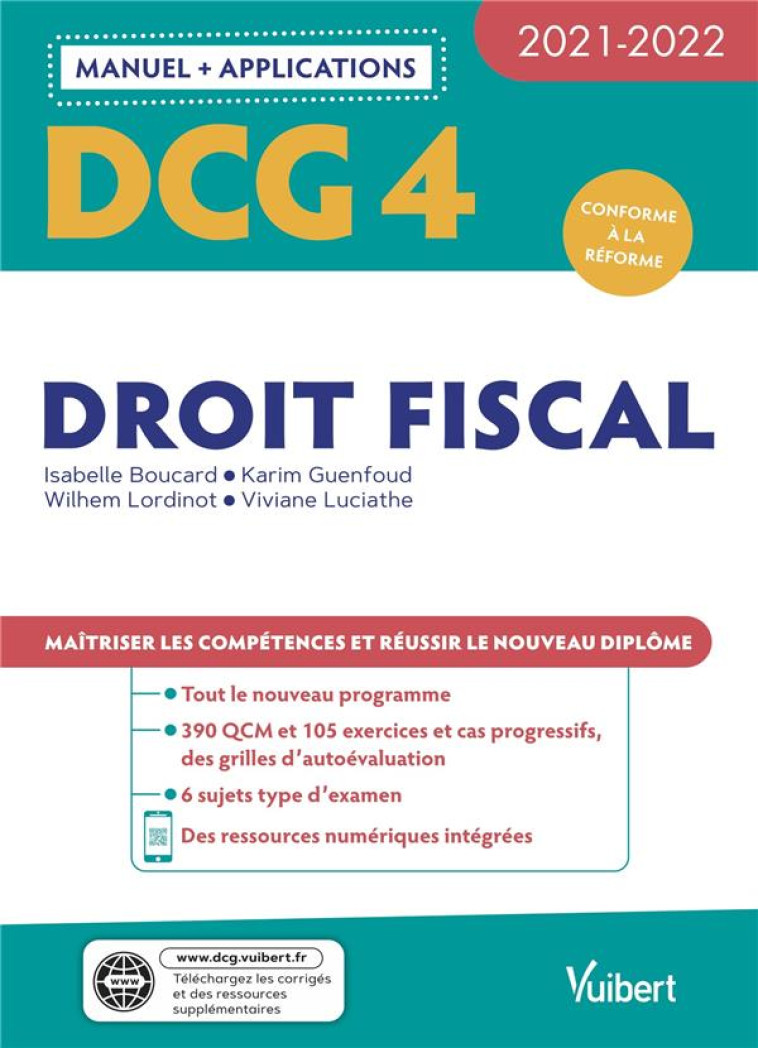 DCG 4 : DROIT FISCAL  -  MANUEL ET APPLICATIONS  -  MAITRISER LES COMPETENCES ET REUSSIR LE NOUVEAU DIPLOME (EDITION 2021/2022) - BOUCARD/GUENFOUD - VUIBERT