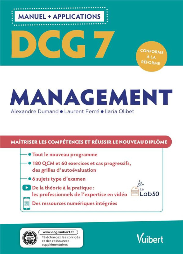 DCG 7 : MANAGEMENT  -  MANUEL ET APPLICATIONS  -  MAITRISER LES COMPETENCES ET REUSSIR LE NOUVEAU DIPLOME - FERRE/OLIBET/DUMAND - VUIBERT