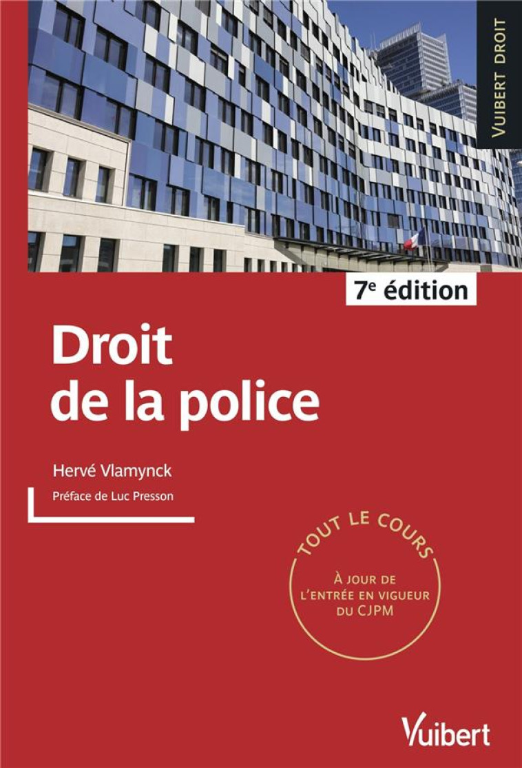 DROIT DE LA POLICE : PARFAITEMENT A JOUR DES DIFFERENTES REFORMES ET DE LA JURISPRUDENCE RECENTE - VLAMYNCK HERVE - VUIBERT