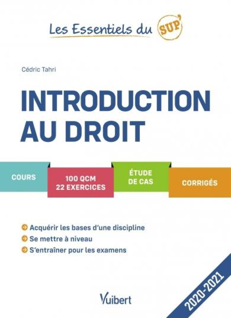 LES ESSENTIELS DU SUP' : INTRODUCTION AU DROIT (EDITION 2020/2021) - TAHRI CEDRIC - VUIBERT