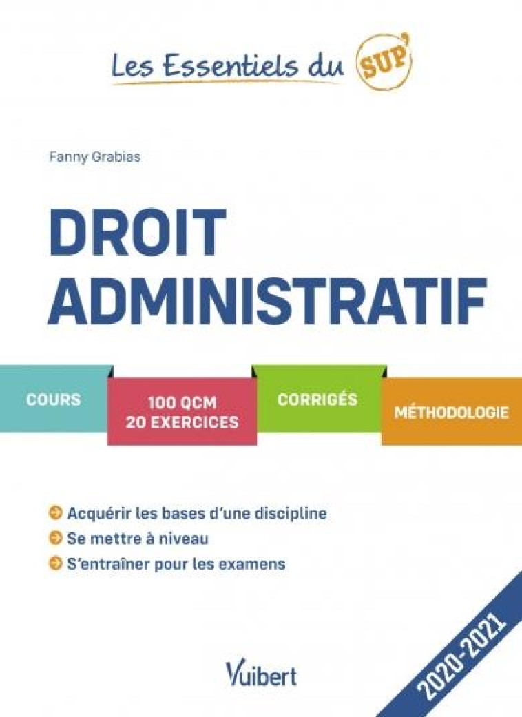 LES ESSENTIELS DU SUP' : DROIT ADMINISTRATIF (EDITION 2020/2021) - GRABIAS FANNY - VUIBERT