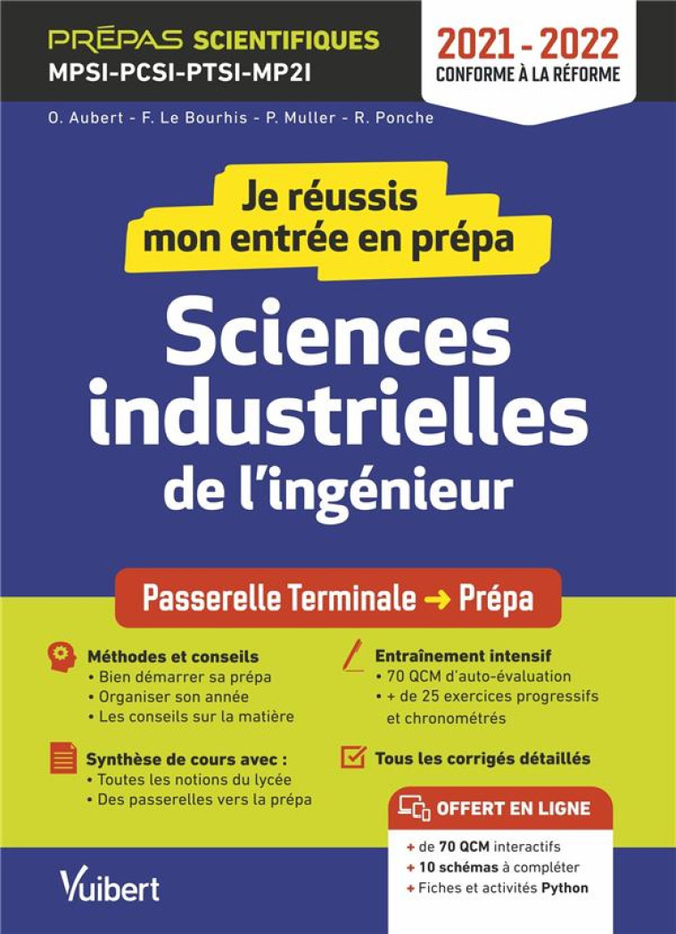 JE REUSSIS MON ENTREE EN PREPA  -  SCIENCES INDUSTRIELLES DE L'INGENIEUR  -  DE LA TERMINALE AUX PREPAS SCIENTIFIQUES (EDITION 2021/2022) - LE BOURHIS/AUBERT - VUIBERT